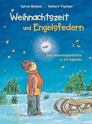 Weihnachtszeit und Engelsfedern: Eine Adventsgeschichte in 24 Kapiteln