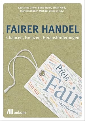 Immagine del venditore per Fairer Handel Chancen, Grenzen, Herausforderungen venduto da Bunt Buchhandlung GmbH