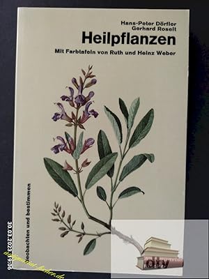 Bild des Verkufers fr Heilpflanzen. Hans-Peter Drfler ; Gerhard Roselt. Mit Farbtaf. von Ruth u. Heinz Weber / dtv ; 3269 : dtv Enke; Beobachten und bestimmen zum Verkauf von Antiquariat-Fischer - Preise inkl. MWST