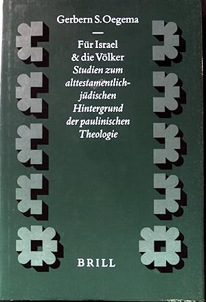 Imagen del vendedor de Fr Israel und die Vlker : Studien zum alttestamentlich-jdischen Hintergrund der paulinischen Theologie. Supplements to Novum Testamentum ; Vol. 95 a la venta por books4less (Versandantiquariat Petra Gros GmbH & Co. KG)