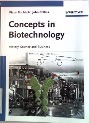 Imagen del vendedor de Concepts in biotechnology : history, science and business. a la venta por books4less (Versandantiquariat Petra Gros GmbH & Co. KG)