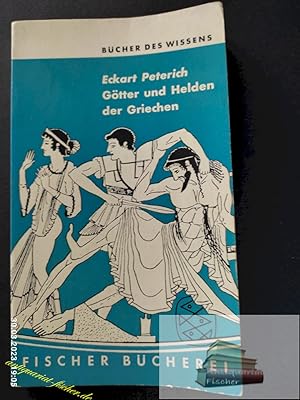 Bild des Verkufers fr Gtter und Helden der Griechen : Kleine Mythologie. [Hrsg.:] Eckart Peterich. [Ktn.-Skizzen: Harald Bukor] / Fischer-Bcherei ; 259 : Bcher des Wissens zum Verkauf von Antiquariat-Fischer - Preise inkl. MWST