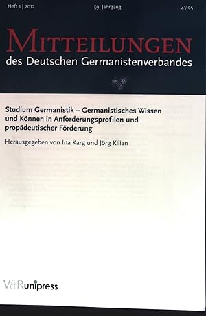 Imagen del vendedor de Studium Germanistik - Germanistisches Wissen und Knnen in Anforderungsprofilen und propdeutischer Frderung - in: Mitteilungen des Deutschen Germanistenverbandes. Heft 1/2012 59.Jahrgang a la venta por books4less (Versandantiquariat Petra Gros GmbH & Co. KG)