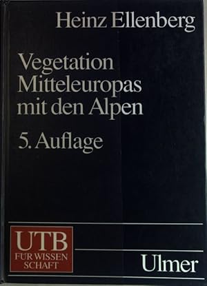 Vegetation Mitteleuropas mit den Alpen in ökologischer, dynamischer und historischer Sicht : 170 ...