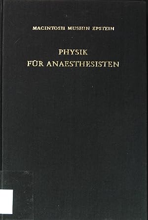 Physik für Anaesthesisten : einschliesslich eines Abschnittes über Explosionen.