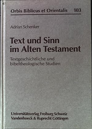 Bild des Verkufers fr Text und Sinn im Alten Testament : textgeschichtliche und bibeltheologische Studien. Orbis biblicus et orientalis ; 103 zum Verkauf von books4less (Versandantiquariat Petra Gros GmbH & Co. KG)