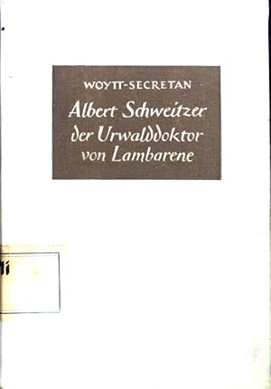 Seller image for Albert Schweitzer : Der Urwalddoktor von Lambarene. for sale by books4less (Versandantiquariat Petra Gros GmbH & Co. KG)