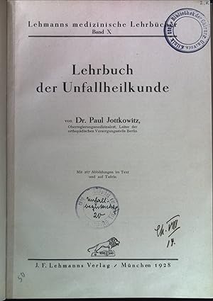 Lehrbuch der Unfallheilkunde. Lehmanns medizinische Lehrbücher Band 10.