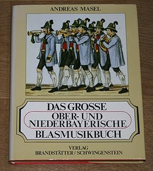 Das grosse ober- und niederbayerische Blasmusikbuch. [Ehrentafel der ober- und niederbayerischen ...