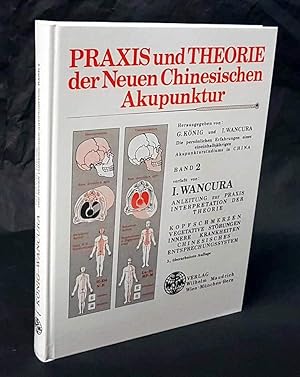 Immagine del venditore per Praxis und Theorie der neuen chinesischen Akupunktur. Persnliche Erfahrungen eines eineinhalbjhrigen Akupunkturstudiums in China. 3., ergnzte und berarbeitete Auflage. Band 2. venduto da Antiquariat Dennis R. Plummer