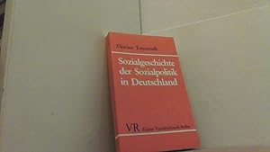 Seller image for Sozialgeschichte der Sozialpolitik in Deutschland. Vom 18. Jahrhundert bis zum Ersten Weltkrieg. for sale by Antiquariat Uwe Berg