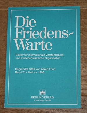 Image du vendeur pour Die Friedens-Warte. Band 71, Heft 4, 1996. [Bltter fr internationale Verstndigung und zwischenstaatliche Organisation.] mis en vente par Antiquariat Gallenberger