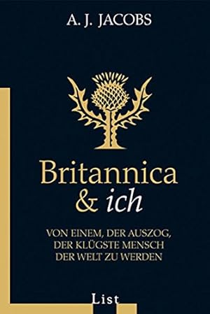 Bild des Verkufers fr Britannica & ich: Von einem, der auszog, der klgste Mensch der Welt zu werden zum Verkauf von Gabis Bcherlager