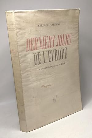 Bild des Verkufers fr Derniers jours de l'Europe - un voyage diplomatique en 1939 zum Verkauf von crealivres
