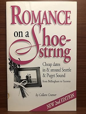 Seller image for Romance on a Shoestring: Cheap Dates in and Around Seattle for sale by Rosario Beach Rare Books