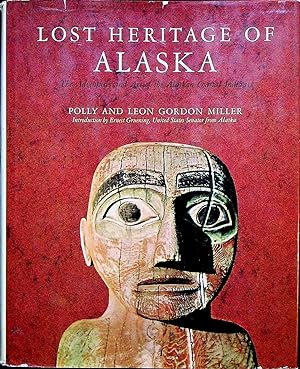Seller image for Lost Heritage of Alaska: The Adventure and Art of the Alaskan Coastal Indians for sale by Adventures Underground