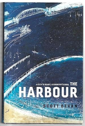 Immagine del venditore per The Harbour A City's Heart, A Country's Soul venduto da City Basement Books