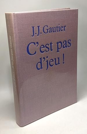 Seller image for C'est pas d'jeu for sale by crealivres