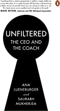 Seller image for Unfiltered: The CEO and the Coach | A Confidential Coaching Conversation Made Public for sale by Vedams eBooks (P) Ltd