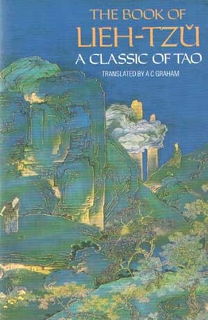 Image du vendeur pour The Book of Lieh-Tzu: A Classic of the Tao mis en vente par Bij tij en ontij ...