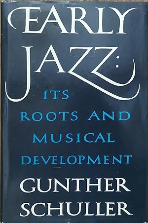 Imagen del vendedor de Early Jazz: Its Roots and Musical Development. a la venta por Dial-A-Book