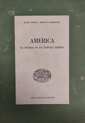 AMERICA. LA STORIA DI UN POPOLO LIBERO