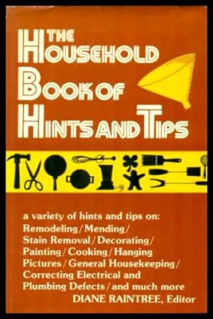 Seller image for THE HOUSEHOLD BOOK OF HINTS AND TIPS for sale by W. Fraser Sandercombe