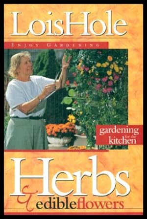 Bild des Verkufers fr HERBS AND EDIBLE FLOWERS - Gardening for the Kitchen zum Verkauf von W. Fraser Sandercombe