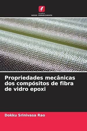 Bild des Verkufers fr Propriedades mecnicas dos compsitos de fibra de vidro epoxi zum Verkauf von moluna