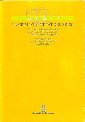 Imagen del vendedor de LA CRISI D'DENTITAT DEL BRUSI 1972-1992 (CATALN). a la venta por Librera Smile Books