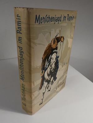 Image du vendeur pour Menschenjagd im Pamir. - Der deutschen Fassung liegt eine bersetzung von Dr. Paul Reissert zugrunde. mis en vente par Antiquariat Maralt