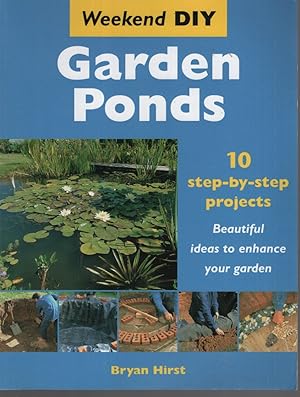Seller image for Garden Ponds 10 Step-By-Step Projects. Quick and Easy Ideas to Enhance Your Garden for sale by Dromanabooks
