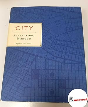 Image du vendeur pour Baricco Alessandro. City. Rizzoli. 1999 mis en vente par Amarcord libri