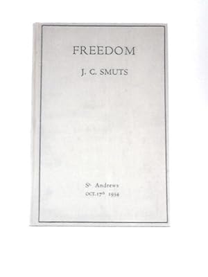 Bild des Verk�ufers f�r Freedom - Being the Rectorial Address Delivered at St Andrews University on Oct. 17th 1934 zum Verkauf von World of Rare Books