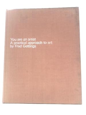 Bild des Verkufers fr You Are An Artist: A Practical Approach to Art zum Verkauf von World of Rare Books
