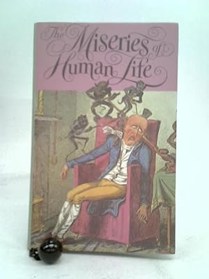 Image du vendeur pour The Miseries of Human Life mis en vente par World of Rare Books