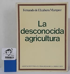 Imagen del vendedor de La desconocida agricultura a la venta por MONKEY LIBROS