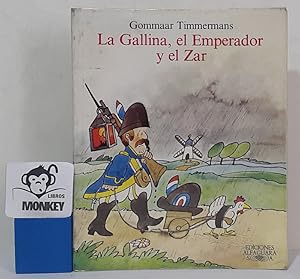 Seller image for La Gallina, el Emperador y el Zar for sale by MONKEY LIBROS