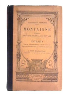 Imagen del vendedor de Montaigne: Essais - Lettres - Journal De Voyage a la venta por World of Rare Books