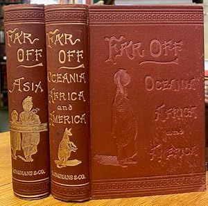 Imagen del vendedor de Far Off Parts I and II. Asia Described with Anecdotes and Illustrations; Oceania, Africa, and America Described. With Anecdotes and Illustrations. [Two Volumes] a la venta por Foster Books - Stephen Foster - ABA, ILAB, & PBFA