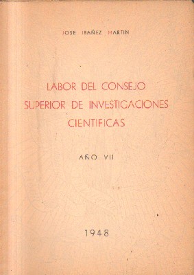 LABOR DEL CONSEJO SUPERIOR DE INVESTIGACIONES CIENTIFICAS. AÑO VII