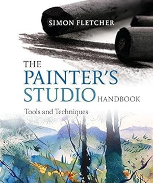 Imagen del vendedor de The Painter's Studio Handbook: Tools and Techniques a la venta por WeBuyBooks