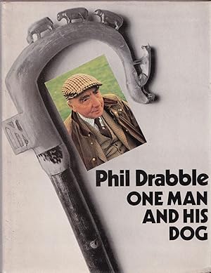 Bild des Verkufers fr ONE MAN AND HIS DOG. By Phil Drabble. zum Verkauf von Coch-y-Bonddu Books Ltd