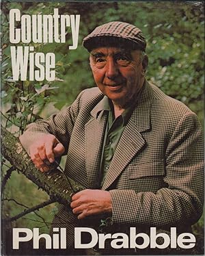 Seller image for COUNTRY WISE. By Phil Drabble. for sale by Coch-y-Bonddu Books Ltd