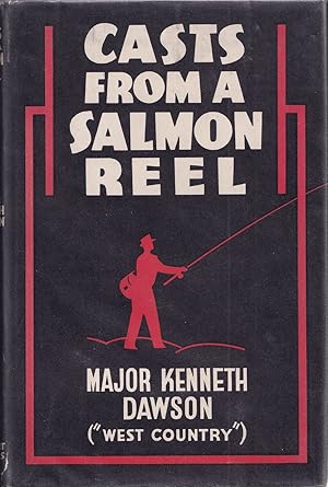 Bild des Verkufers fr CASTS FROM A SALMON REEL. By Major Kenneth Dawson ("West Country"). zum Verkauf von Coch-y-Bonddu Books Ltd