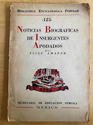 Imagen del vendedor de Noticias biograficas de insurgentes apodados a la venta por International Book Hunting