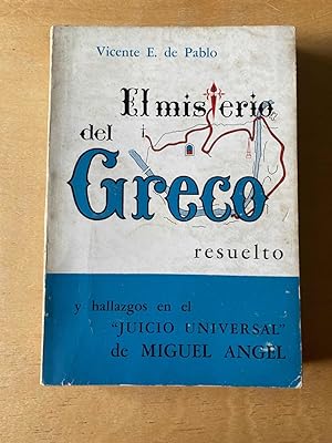 Imagen del vendedor de El misterio del greco resuelto y hallazgos en el juicio universal de Miguel Angel a la venta por International Book Hunting