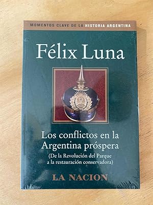 Bild des Verkufers fr Los conflictos en la Argentina prospera (de la Revolucion del parque a la restauracion conservadora) zum Verkauf von International Book Hunting