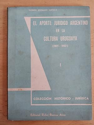 Imagen del vendedor de El aporte juridico argentino en la cultura Uruguaya (1821-1852) a la venta por International Book Hunting