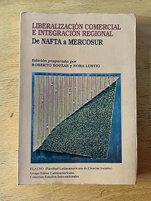 Seller image for Liberalizacion comercial e integracion regional for sale by International Book Hunting